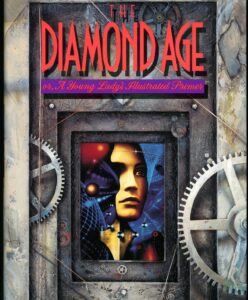 The Diamond Age: A Futuristic Tale of Technology, Society, and Education