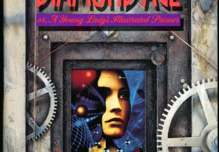 The Diamond Age: A Futuristic Tale of Technology, Society, and Education