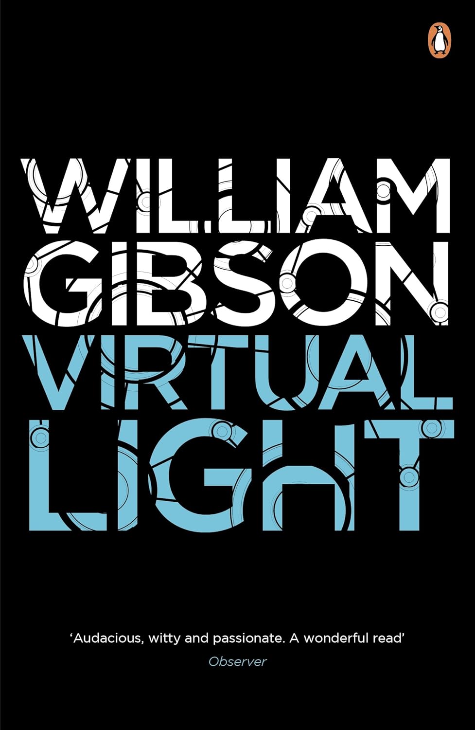 Virtual Light by William Gibson: A Visionary Tale of a Fragmented Future